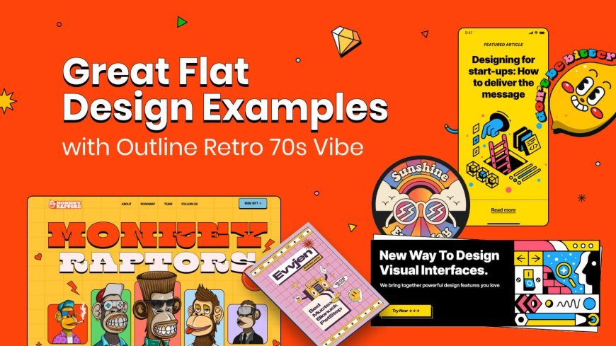 40+ Great Flat Design Examples with Outline Retro 70s Vibes