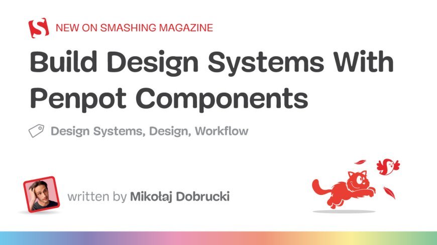 Build Design Systems With Penpot Components