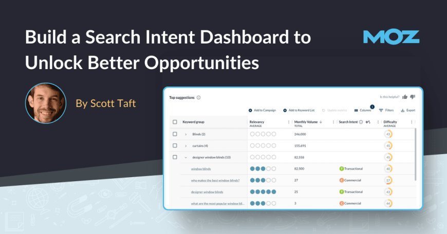 Build a Search Intent Dashboard to Unlock Better Opportunities