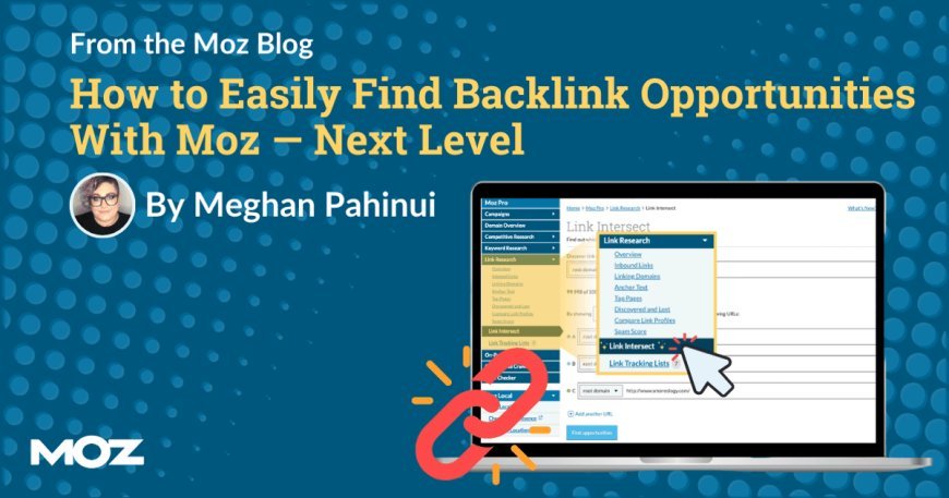 How to Easily Find Backlink Opportunities With Moz — Next Level